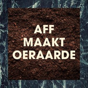AFF maakt oer-aarde!